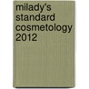 Milady's Standard Cosmetology 2012 door Milady Milady