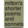 Milton's Shorter Poems And Sonnets by John Milton