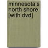 Minnesota's North Shore [with Dvd] door Craig Blacklock