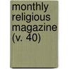 Monthly Religious Magazine (V. 40) door Unknown Author