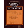 Multirate Systems And Filter Banks by P.P. Vaidyanathan
