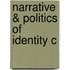 Narrative & Politics Of Identity C