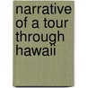 Narrative Of A Tour Through Hawaii door William Ellis
