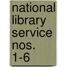 National Library Service  Nos. 1-6 by United States. Extension