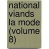 National Viands La Mode (Volume 8) door Mrs. De Salis