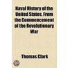 Naval History Of The United States door Thomas Clark