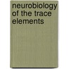 Neurobiology Of The Trace Elements by Richard M. Smith