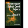 Neurobiology of Spinal Cord Injury by Stephen M. Strittmatter