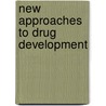 New Approaches To Drug Development by P. Jolles