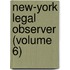 New-York Legal Observer (Volume 6)