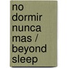No dormir nunca mas / Beyond sleep door Willem Hermans