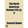North American Review (179, Pt. 1) door General Books