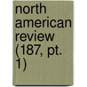 North American Review (187, Pt. 1) by General Books