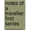 Notes Of A Traveller. First Series door Samuel Laing