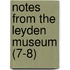 Notes from the Leyden Museum (7-8)