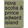 Nova Scotia & Prince Edward Island by Nancy English