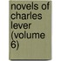 Novels Of Charles Lever (Volume 6)