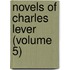 Novels of Charles Lever (Volume 5)
