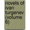 Novels of Ivan Turgenev (Volume 6) door Ivan Sergeyevich Turgenev