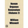 Novum Organon Renovatum (Volume 2) door William Whewell