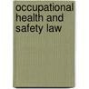 Occupational Health And Safety Law door Richard Howells