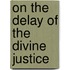 On The Delay Of The Divine Justice
