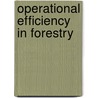 Operational Efficiency in Forestry door U. Sundberg