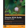 Oracle Soa Suite Developer's Guide door Matt Wright