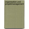 Organisation und Projektmanagement door Rainer Bergmann
