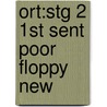 Ort:stg 2 1st Sent Poor Floppy New by Thelma Page