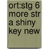 Ort:stg 6 More Str A Shiny Key New