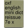 Oxf English Mini Dict Reissue 7e X door Oxford Dictionaries
