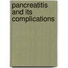 Pancreatitis and Its Complications by Chris E. Forsmark