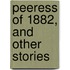 Peeress Of 1882, And Other Stories