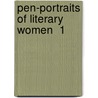 Pen-Portraits Of Literary Women  1 by Helen Gray Cone
