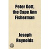 Peter Gott, The Cape Ann Fisherman door Joseph Reynolds