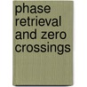 Phase Retrieval and Zero Crossings by Norman E. Hurt