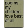 Poems My Children Love Best of All door Clifton Johnson