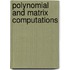 Polynomial And Matrix Computations