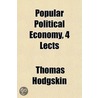 Popular Political Economy, 4 Lects door Thomas Hodgskin