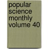 Popular Science Monthly  Volume 40 door General Books