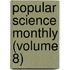 Popular Science Monthly (Volume 8)