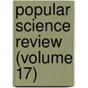 Popular Science Review (Volume 17) door William Sweetland Dallas