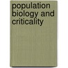 Population Biology And Criticality door Vincent Jansen