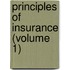 Principles Of Insurance (Volume 1)