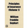 Principles Of Insurance (Volume 1) door William Frankl Gephart