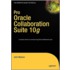 Pro Oracle Collaboration Suite 10g