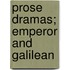 Prose Dramas; Emperor And Galilean