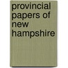 Provincial Papers of New Hampshire door New Hampshire. Council
