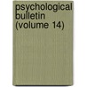 Psychological Bulletin (Volume 14) by American Psychological Association